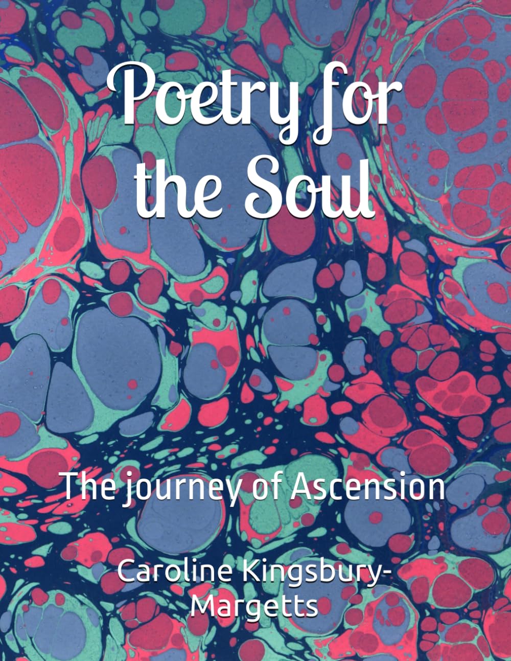 Poetry for the Soul: The journey of Ascension