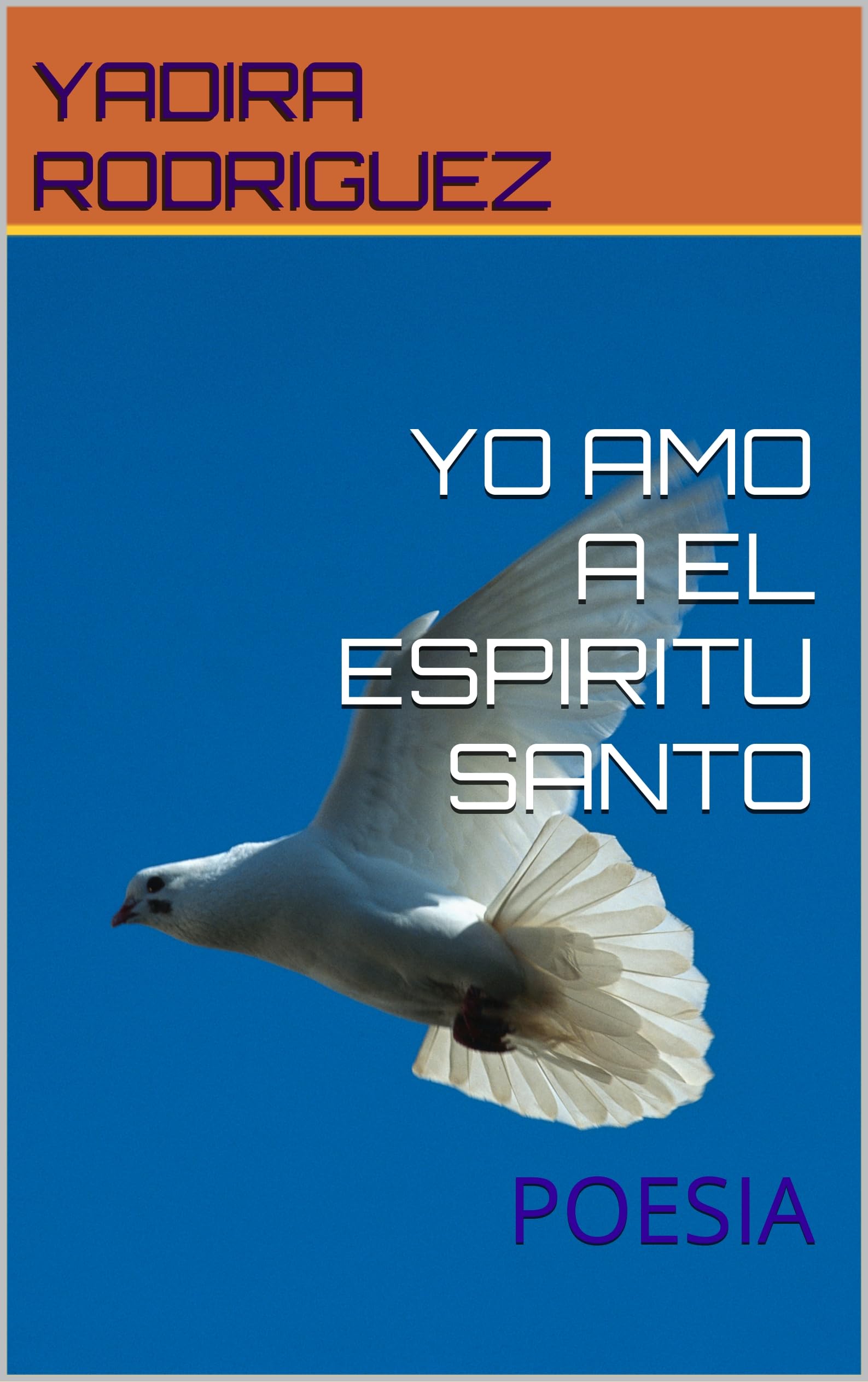 Yo Amo a el Espiritu Santo Poesia pour votre méditation chrétienne et prière du soir