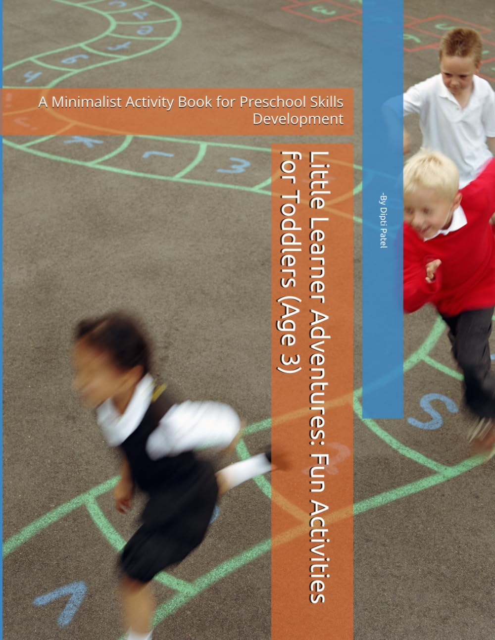 Little Learner Adventures: Fun Activities for Toddlers (Age 3): A Minimalist Activity Book for Preschool Skills Development