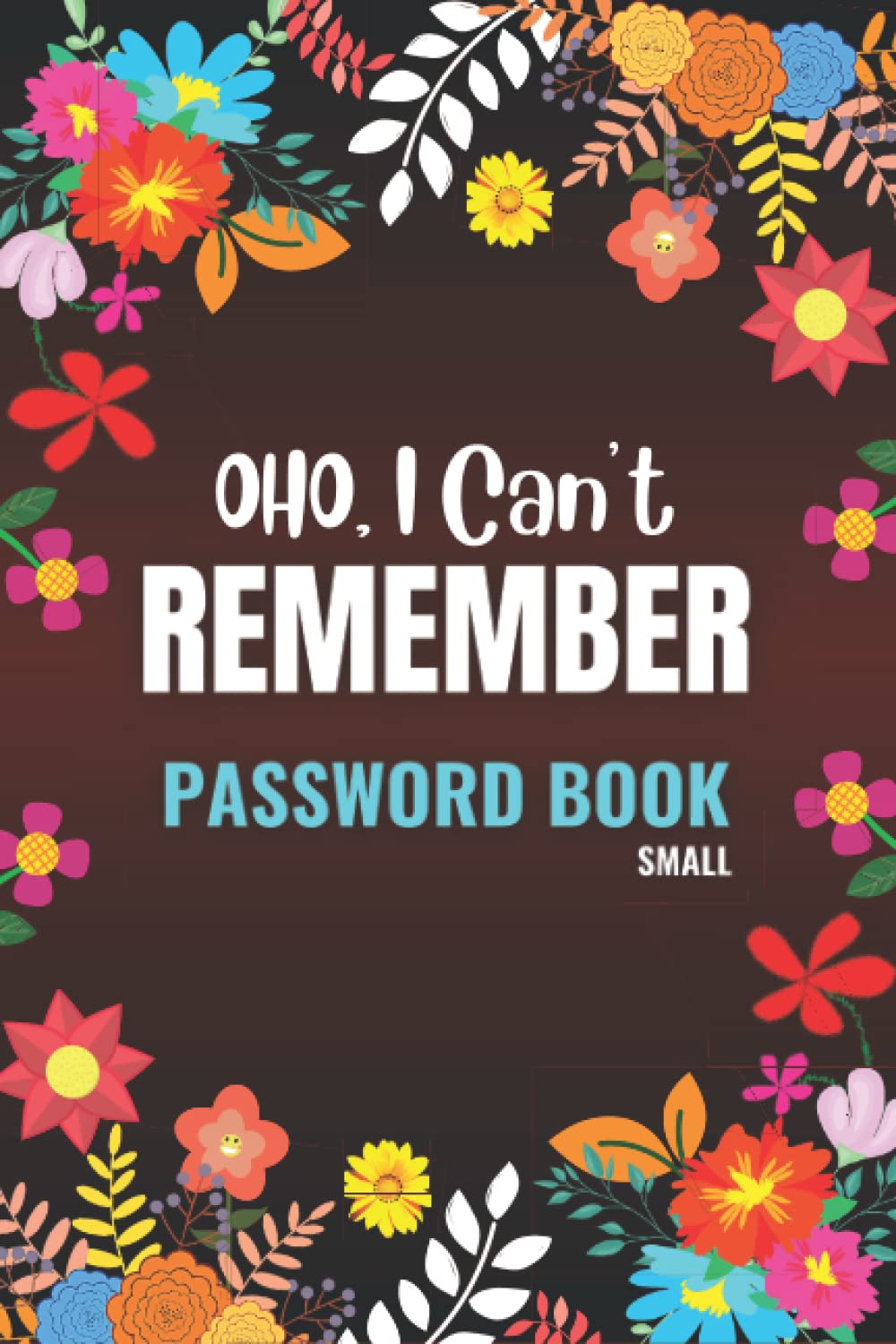 Password Book Small: Password Organizer with Alphabetical Tabs & Internet Address Book - Floral Notebook Keeper with Over 400 Entry Spaces to Fill in - Account Security Journal