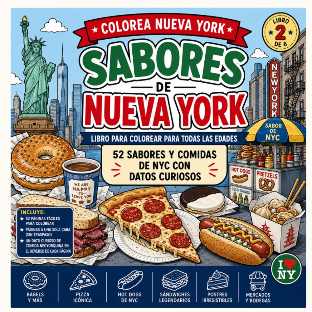Sabores de Nueva York: 52 Comidas y Sabores Neoyorquinos para Colorear con Datos Curiosos (Colorea Nueva York)