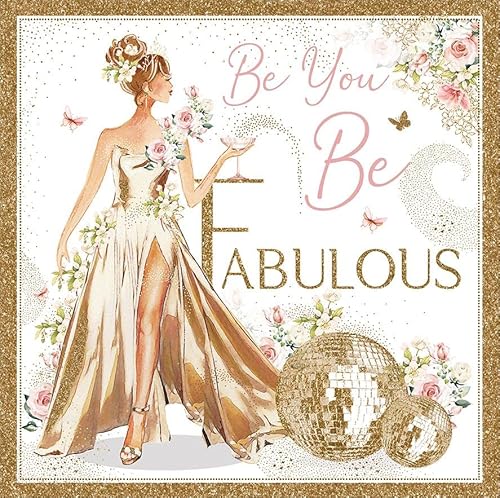 Nigel Quiney Artistic Open Female 'Happy Birthday' Greeting Card - Be Fabulous Lady In Gold Dress Illustration - With A Gold Foil Finish - From The Pizazz Range - For Her