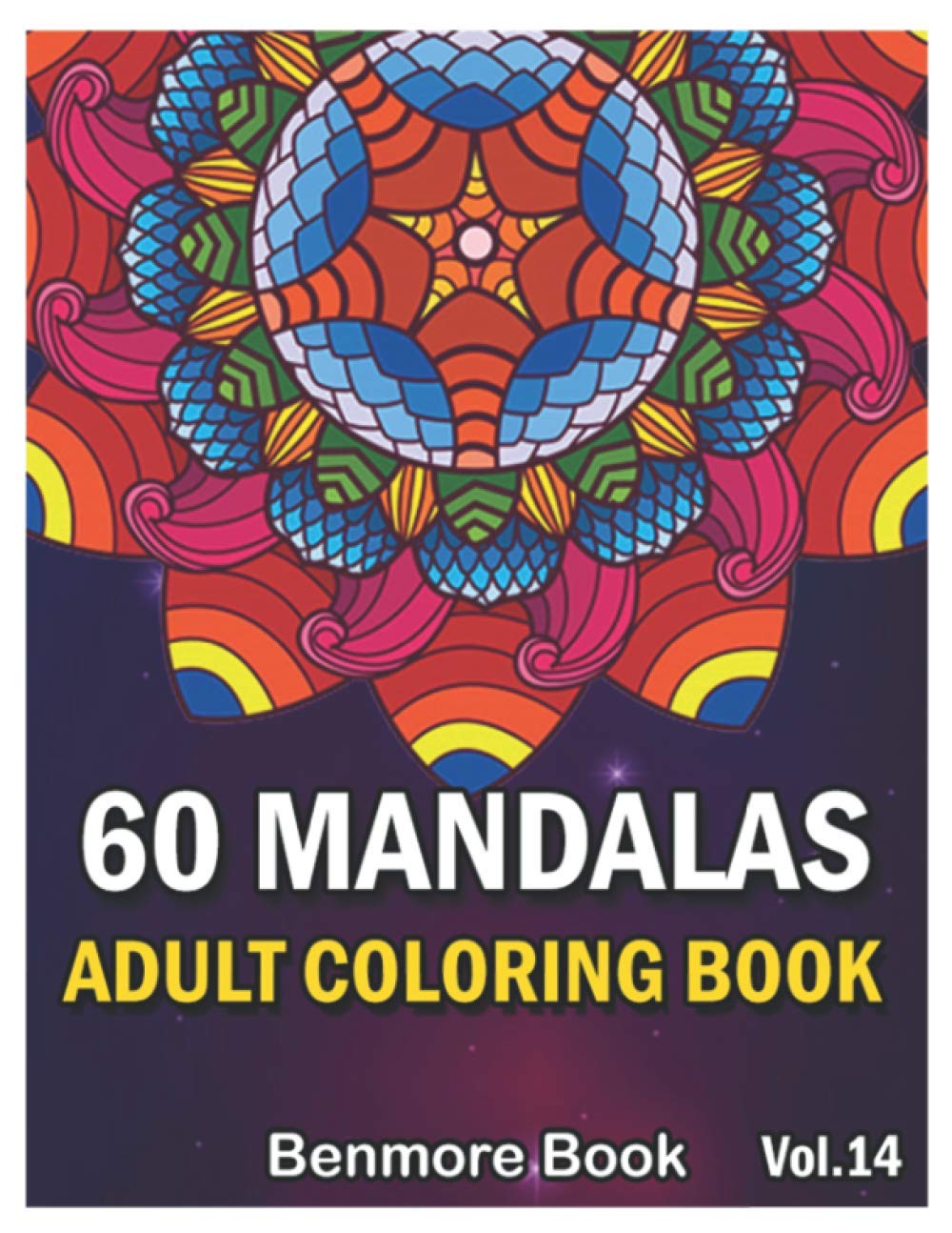 60 Mandalas Adult Coloring Book: Big Mandala Coloring Book for Adults 60 Images Stress Management Coloring Book For Relaxation, Meditation, Happiness and Relief & Art Color Therapy (Volume 14)