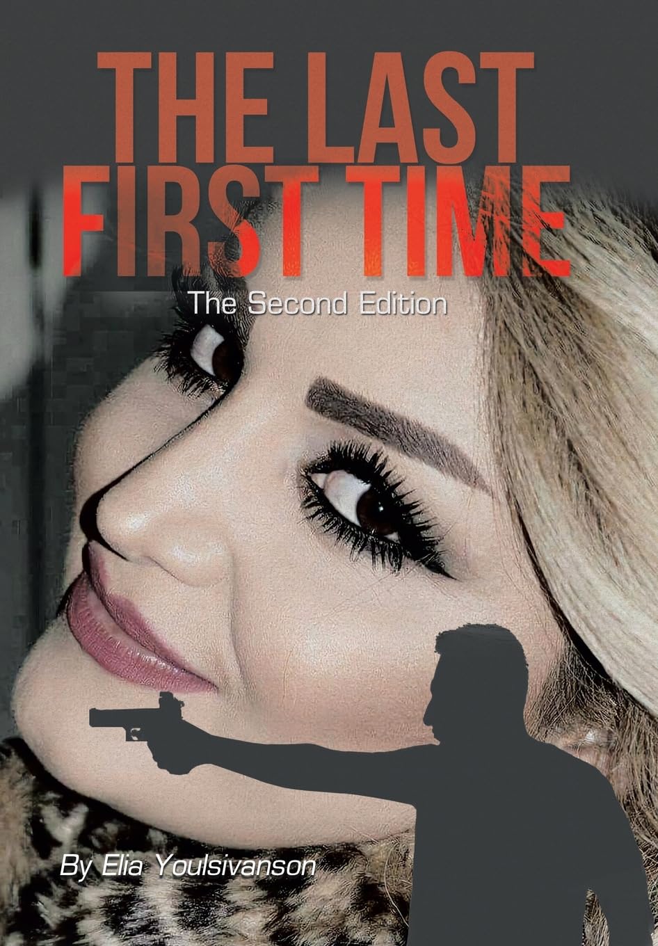 The Last First Time: The Second Edition