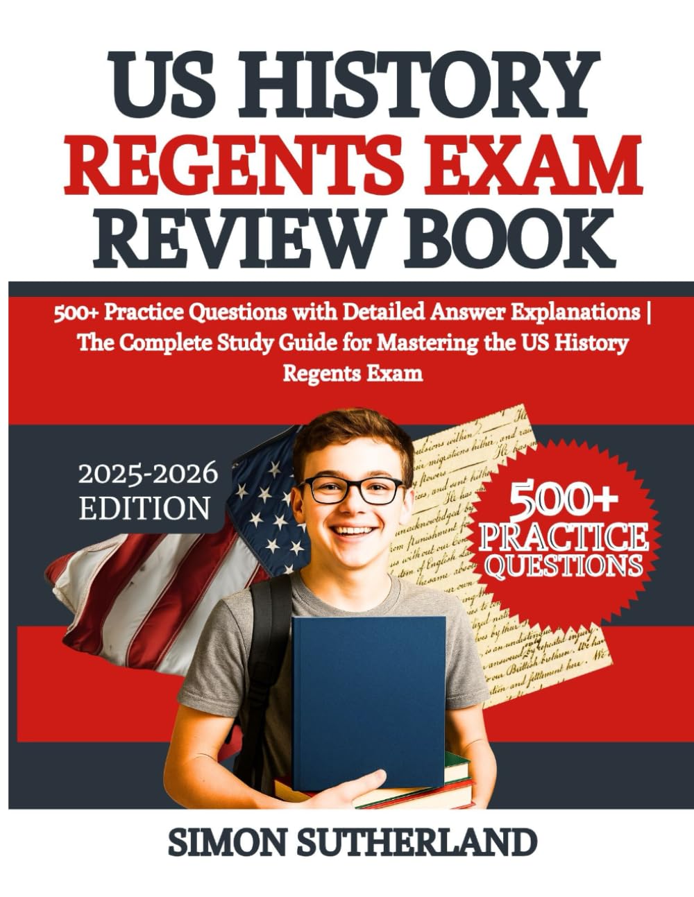US History Regents Exam Review Book: 500+ Practice Questions with Detailed Answer Explanations | The Complete Study Guide for Mastering the US History Regents Exam