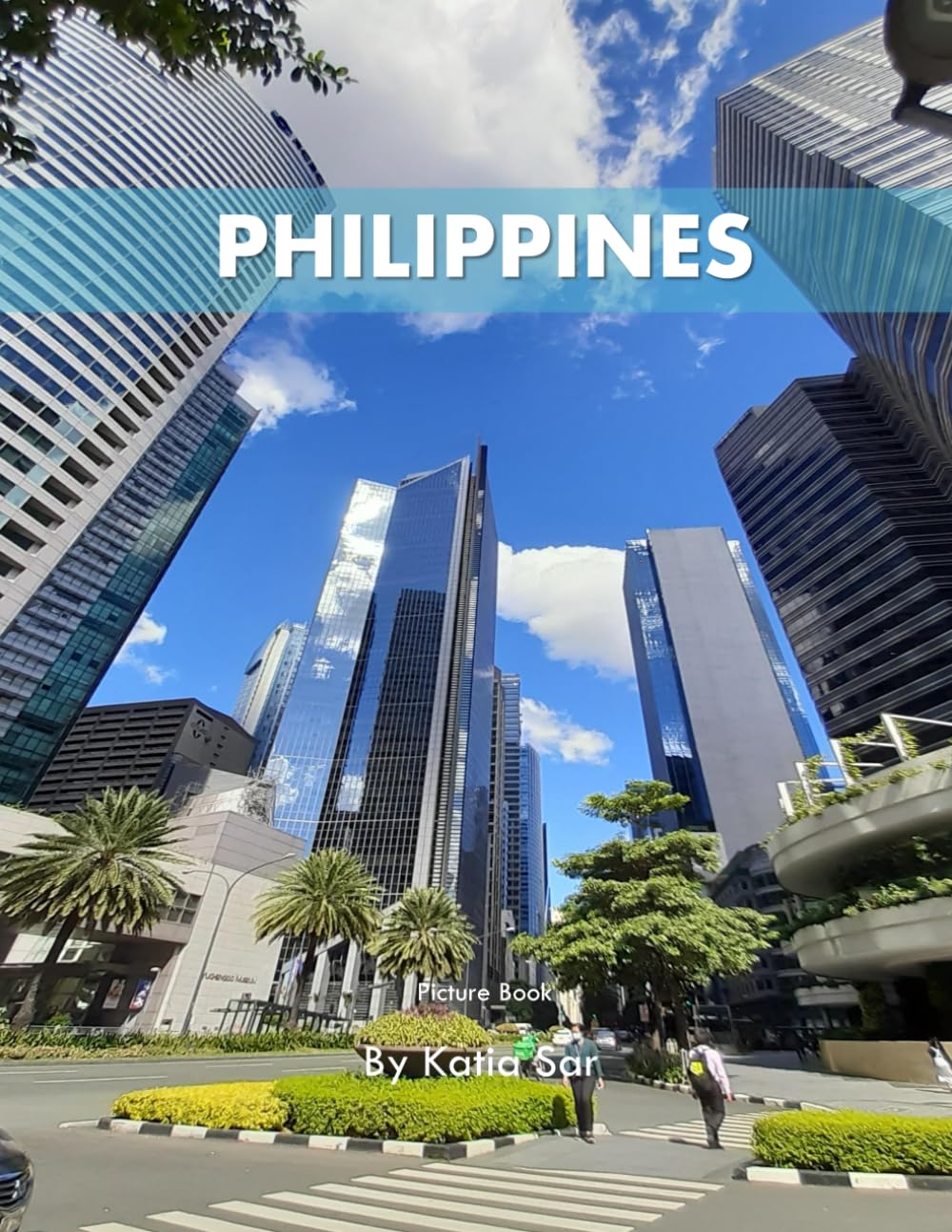 Philippines: A Perfect Coffee Table Picture Book - Travel and Tourism lovers.