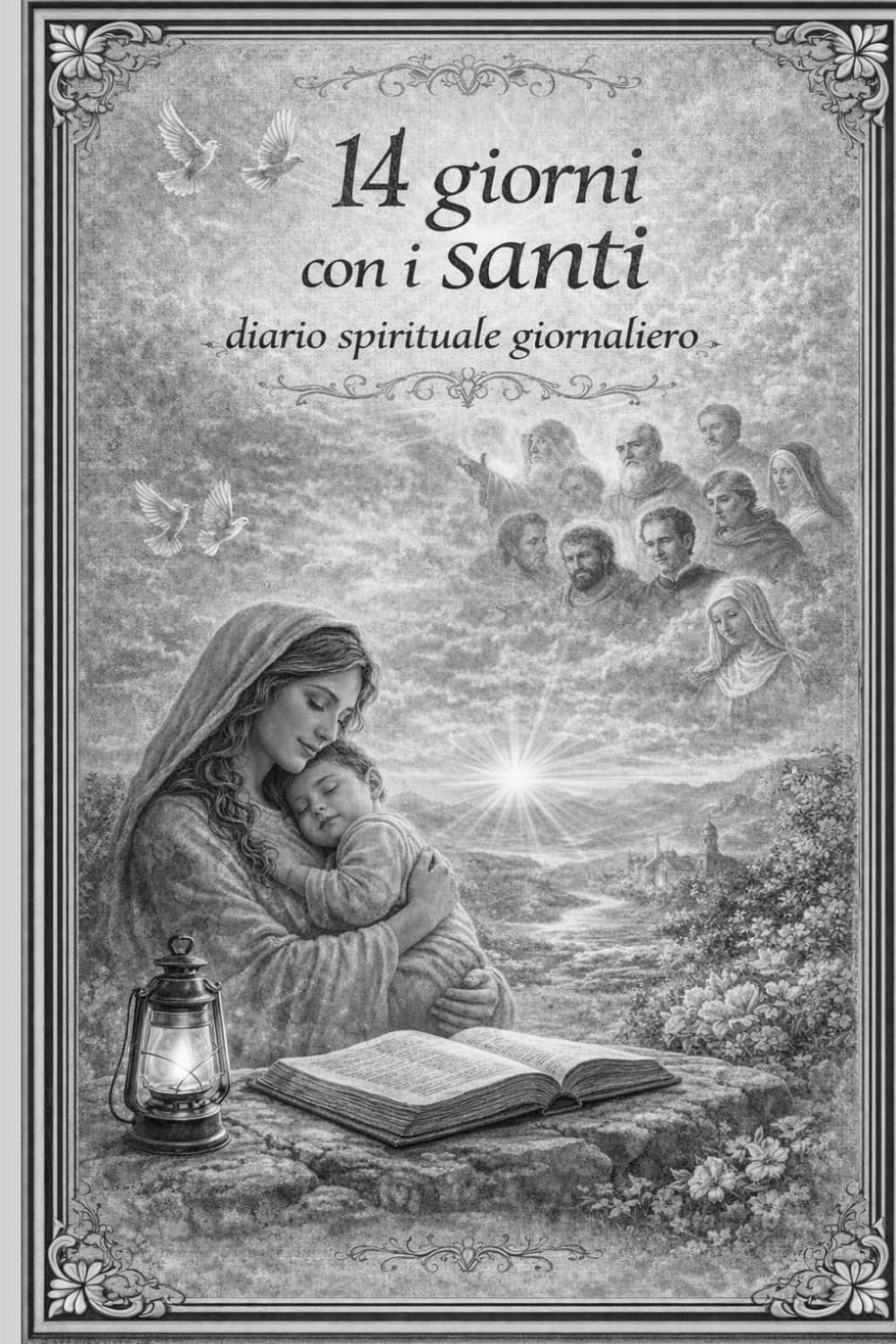 14 giorni con i Santi -: Diario spirituale giornaliero