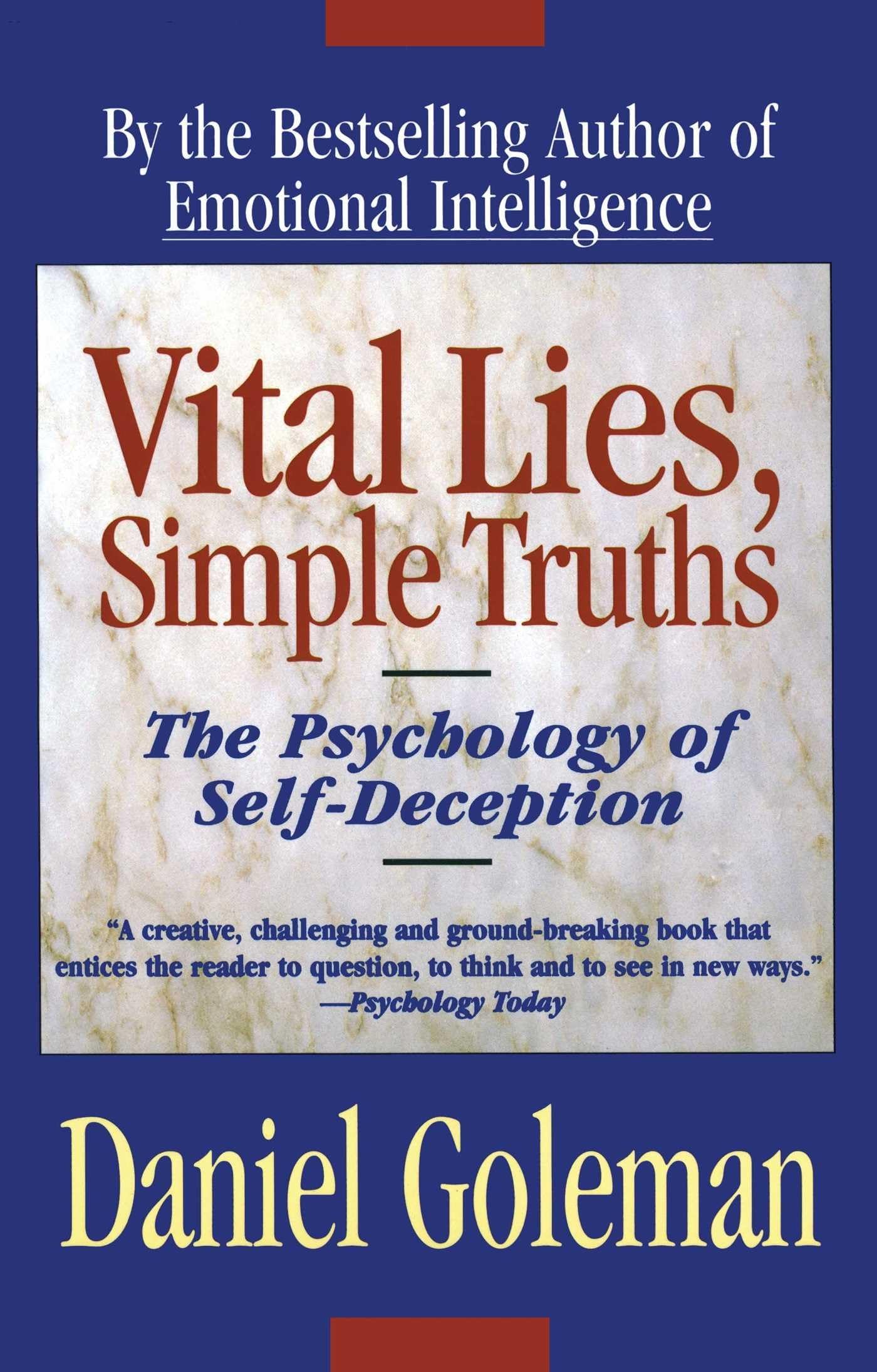 Vital Lies, Simple Truths: The Psychology of Self-Deception