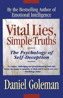 Vital Lies, Simple Truths The Psychology of Self-Deception