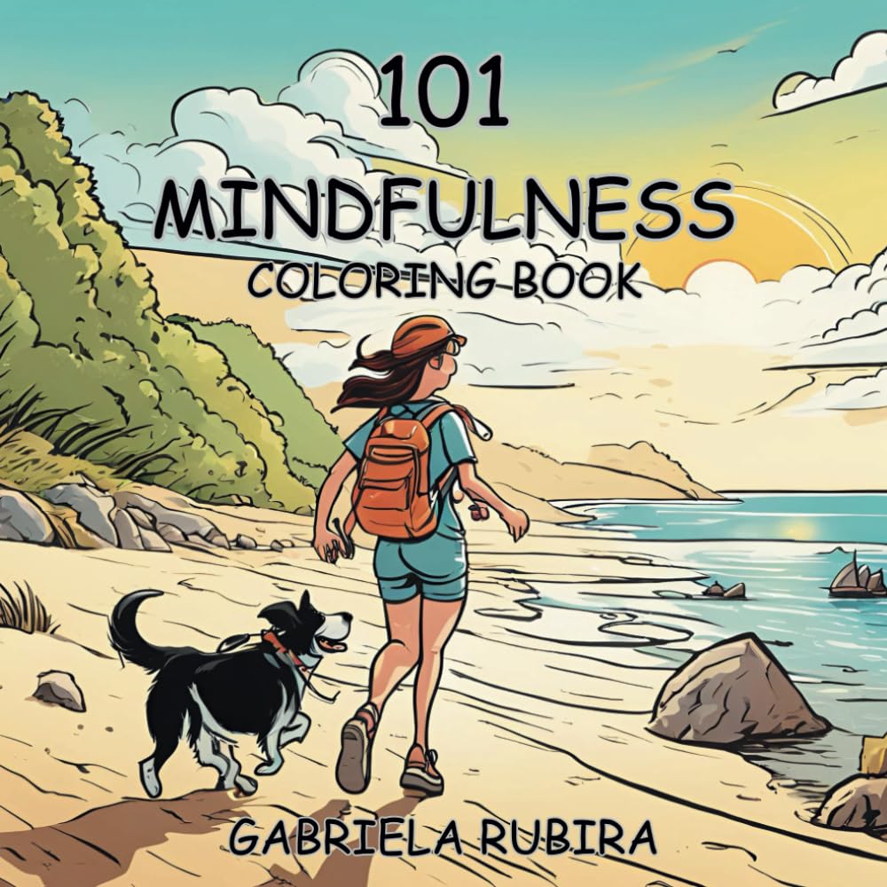 101 Mindfulness Coloring Book: Adult Coloring Book for Anxiety and Stress Relief.