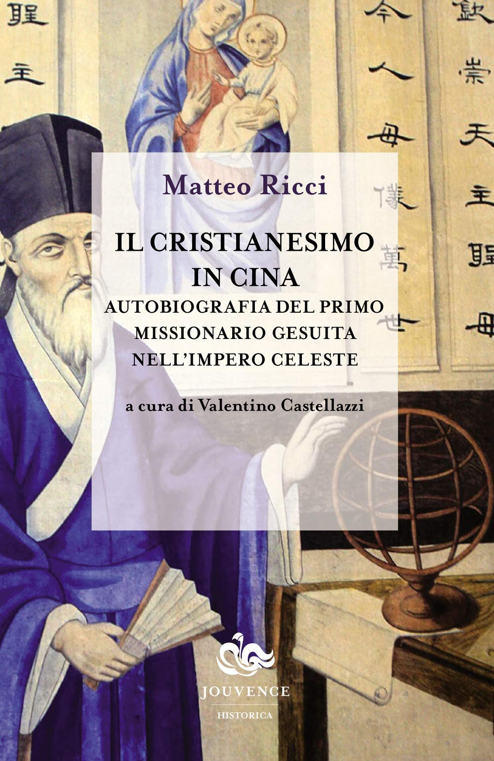Il Cristianesimo In Cina. Autobiografia Del Primo Missionario Gesuita Nell'impero Celeste - 4