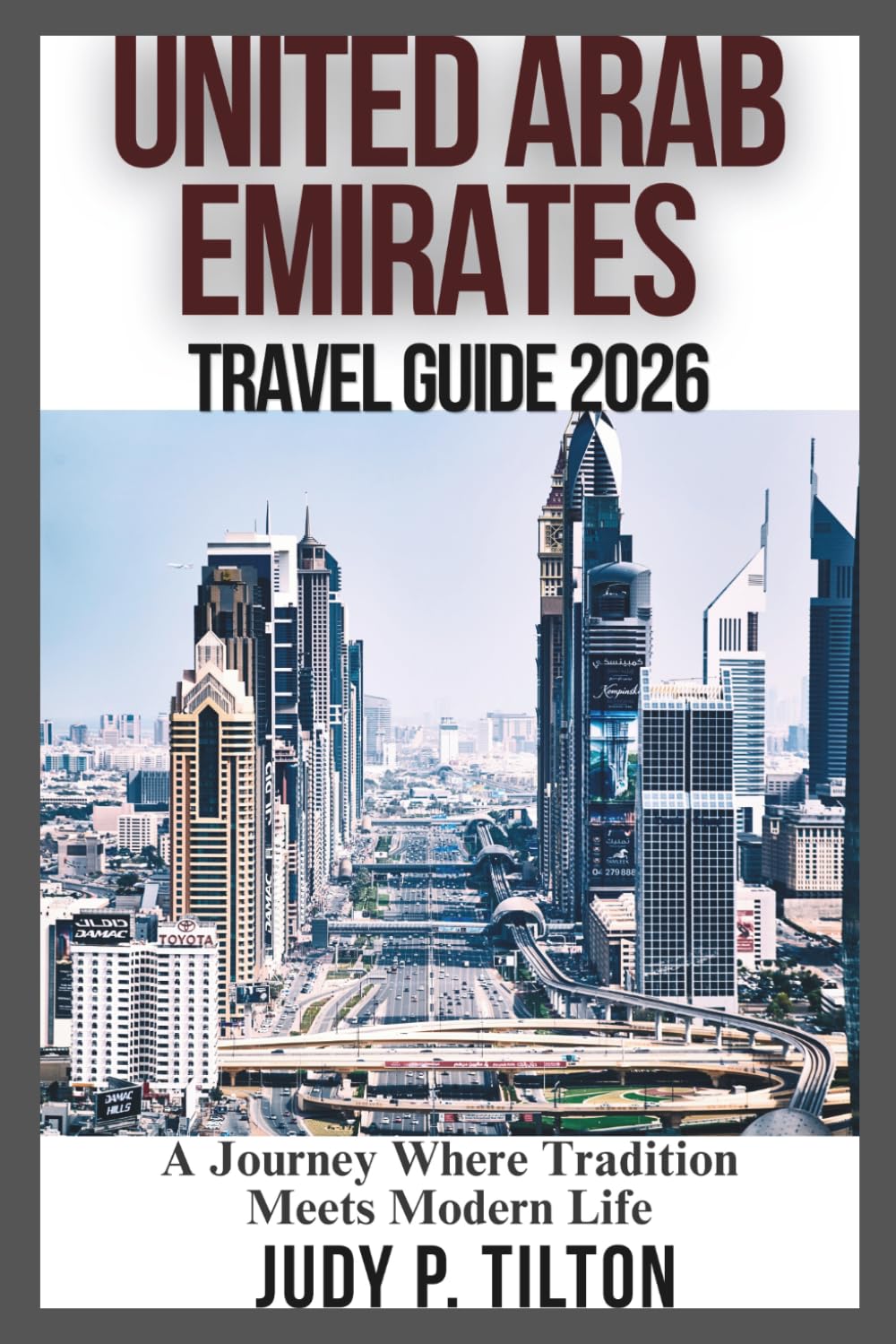 UNITED ARAB EMIRATES TRAVEL GUIDE 2026: A Journey Where Tradition Meets Modern Life