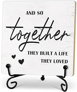 Home Desk Decor Sign, Rustic Wooden Sign With Stand, And So Together They Built A Life They Loved Sign For Farmhouse Home Living Room Bedroom Shelf Table, Family Friend Coworker -D14