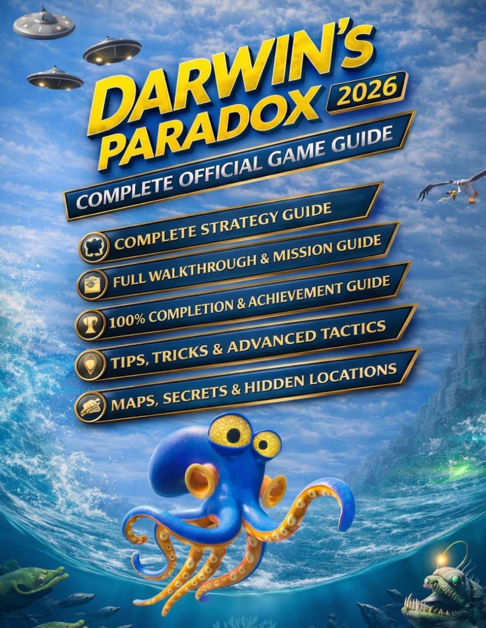 DARWIN'S PARADOX: COMPLETE OFFICIAL GAME GUIDE Complete Walkthrough, Map, Tips and Tricks: Master Every Mission, Solve Every Puzzle, Unlock Hidden ... Darwin’s Paradox with Expert Strategies      Paperback – March 31, 2026