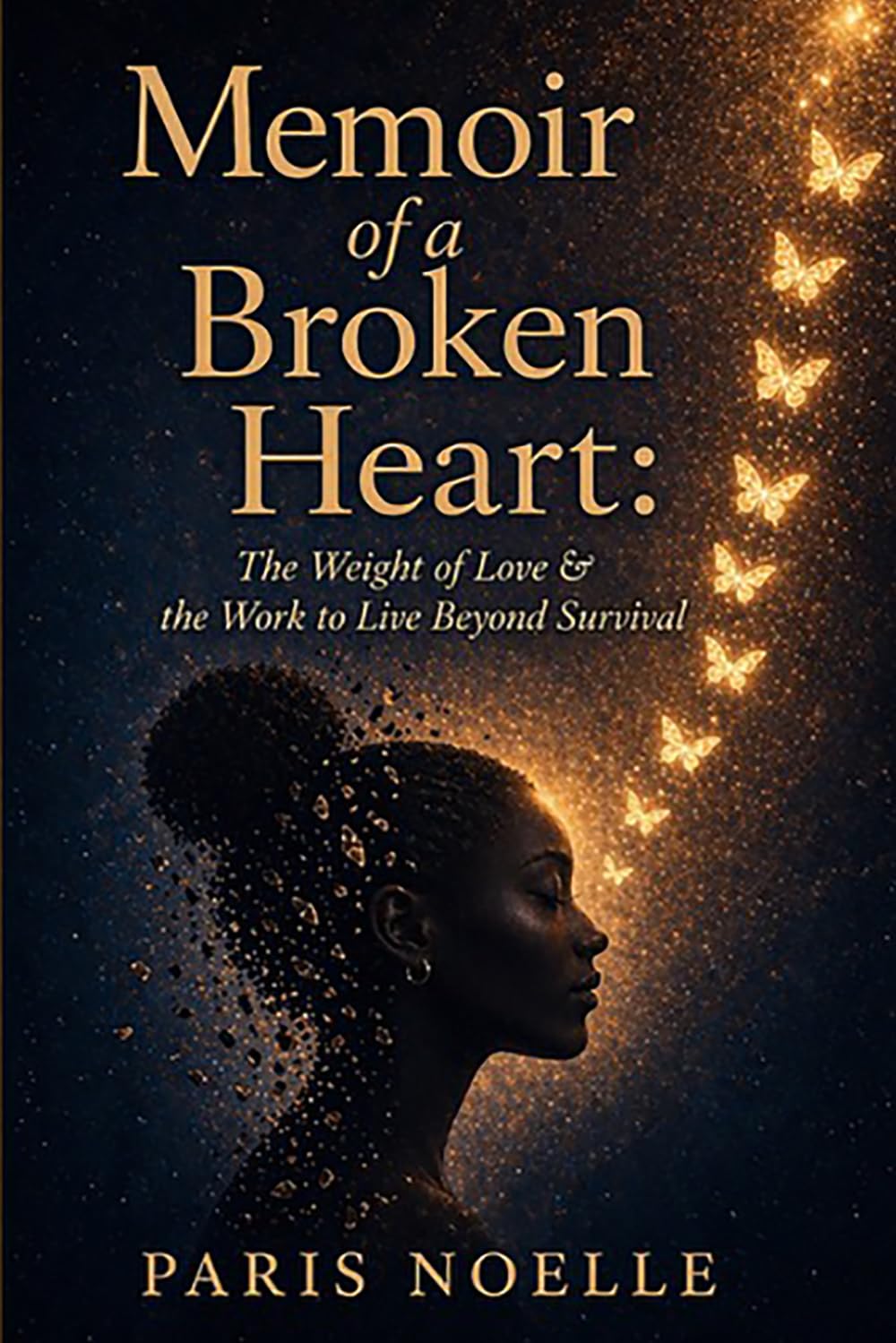 Memoir of a Broken Heart: The Weight of Love & the Work to Live Beyond Survival