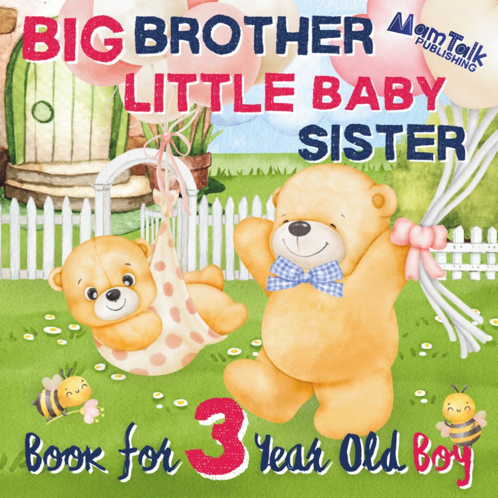 Big Brother Little Baby Sister Book for 3 Year Old Boy: A Warm Rhyming Story to Prepare for a New Sibling | I Am a Big Brother | Gift Picture Book for Toddlers (Big Sibling Books by Age)