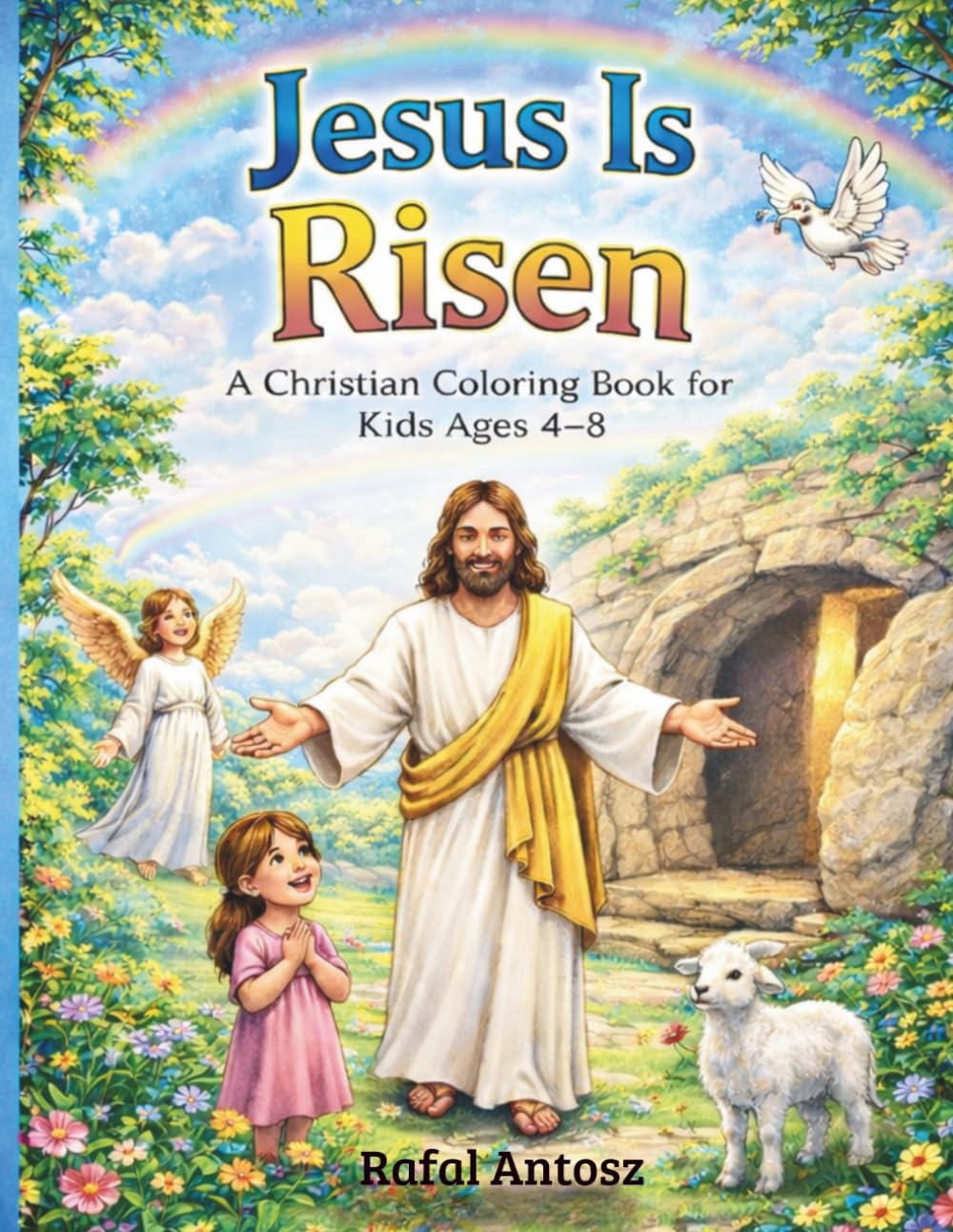 Jesus Is Risen: A Christian Coloring Book for Kids Ages 4–8 (Bible Coloring Stories for Kids)