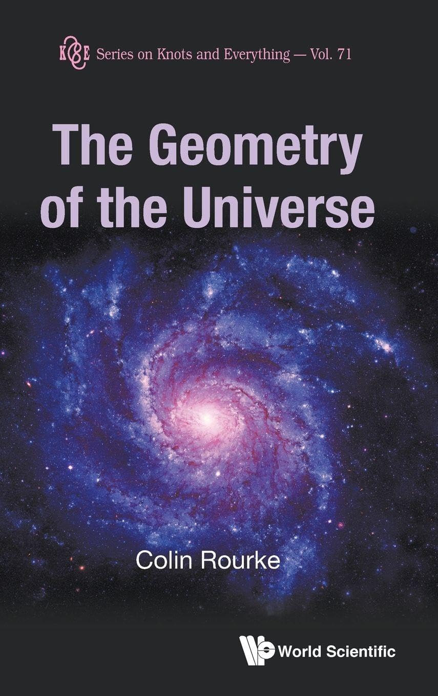 World Scientific Publishing Co Pte Ltd Book Geometry Of The Universe, The - Pages 276, Hardcover