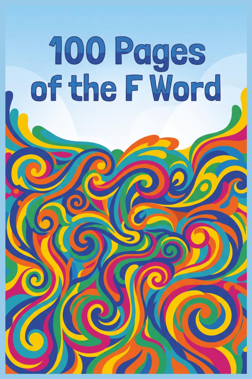 100 Pages of the F Word: Swearing, Northern: Amazon.com: Books