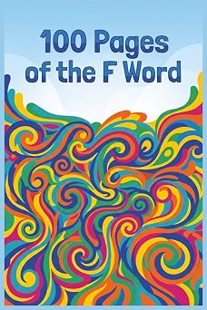100 Pages of the F Word: Swearing, Northern: Amazon.com: Books