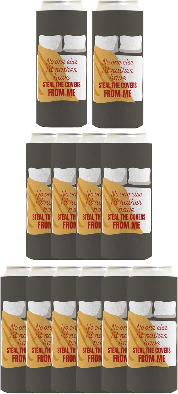 Couples Gift For Women No One Else I'd Rather Have Steal The Covers From Me 12-Pack Ultra Slim Can Thermocoolers