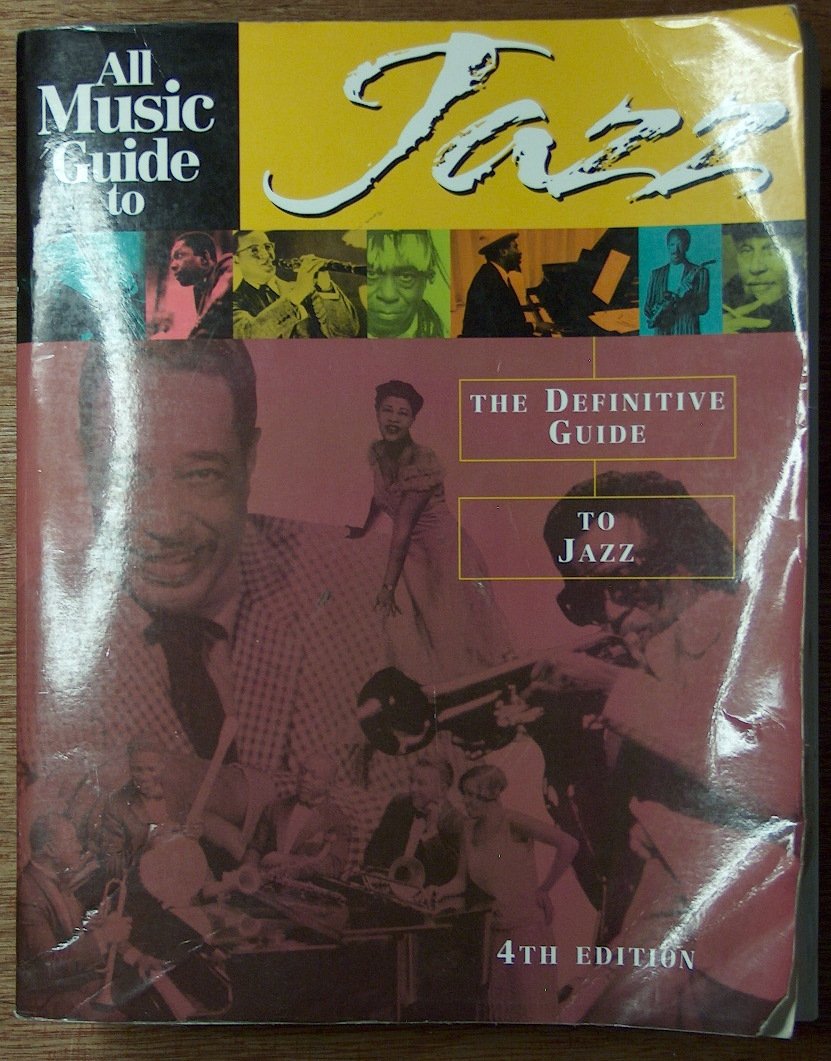 All Music Guide to Jazz: The Definitive Guide to Jazz Music
