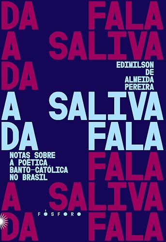 A saliva da fala: notas sobre a poética banto-católica no Brasil