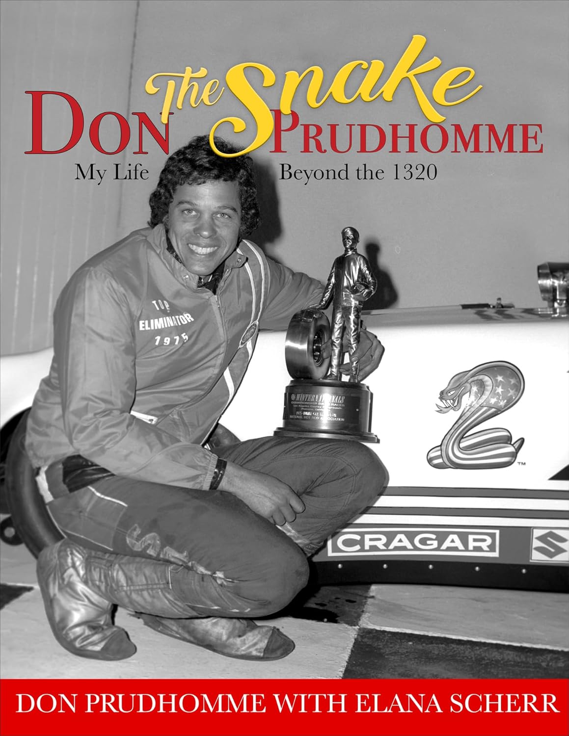 Don "The Snake" Prudhomme- OP/HS: My Life Beyond the 1320      Hardcover – October 19, 2020