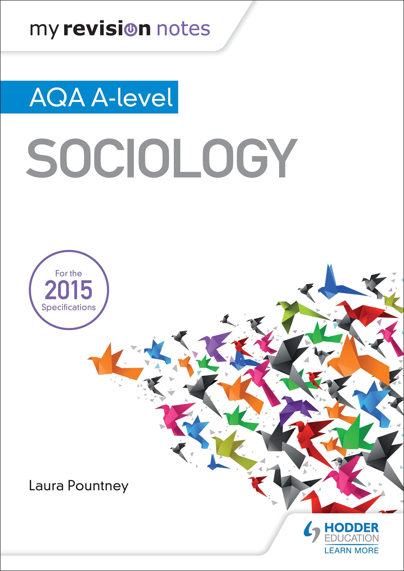 My Revision Notes: AQA A-level Sociology by Laura Pountney (Paperback Book)