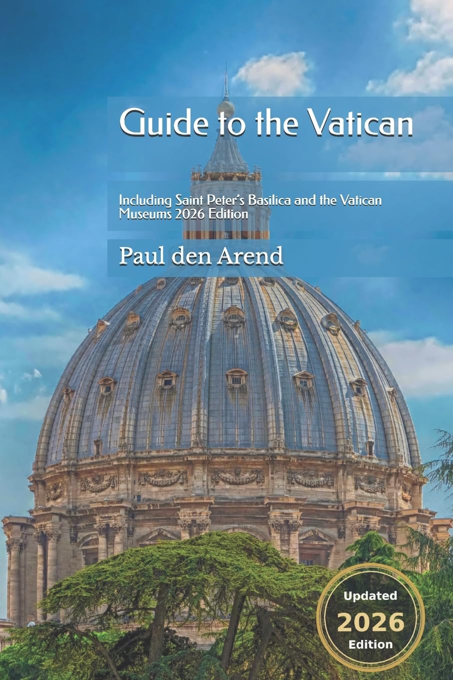 Guide to the Vatican: Including Saint Peter’s Basilica and the Vatican Museums