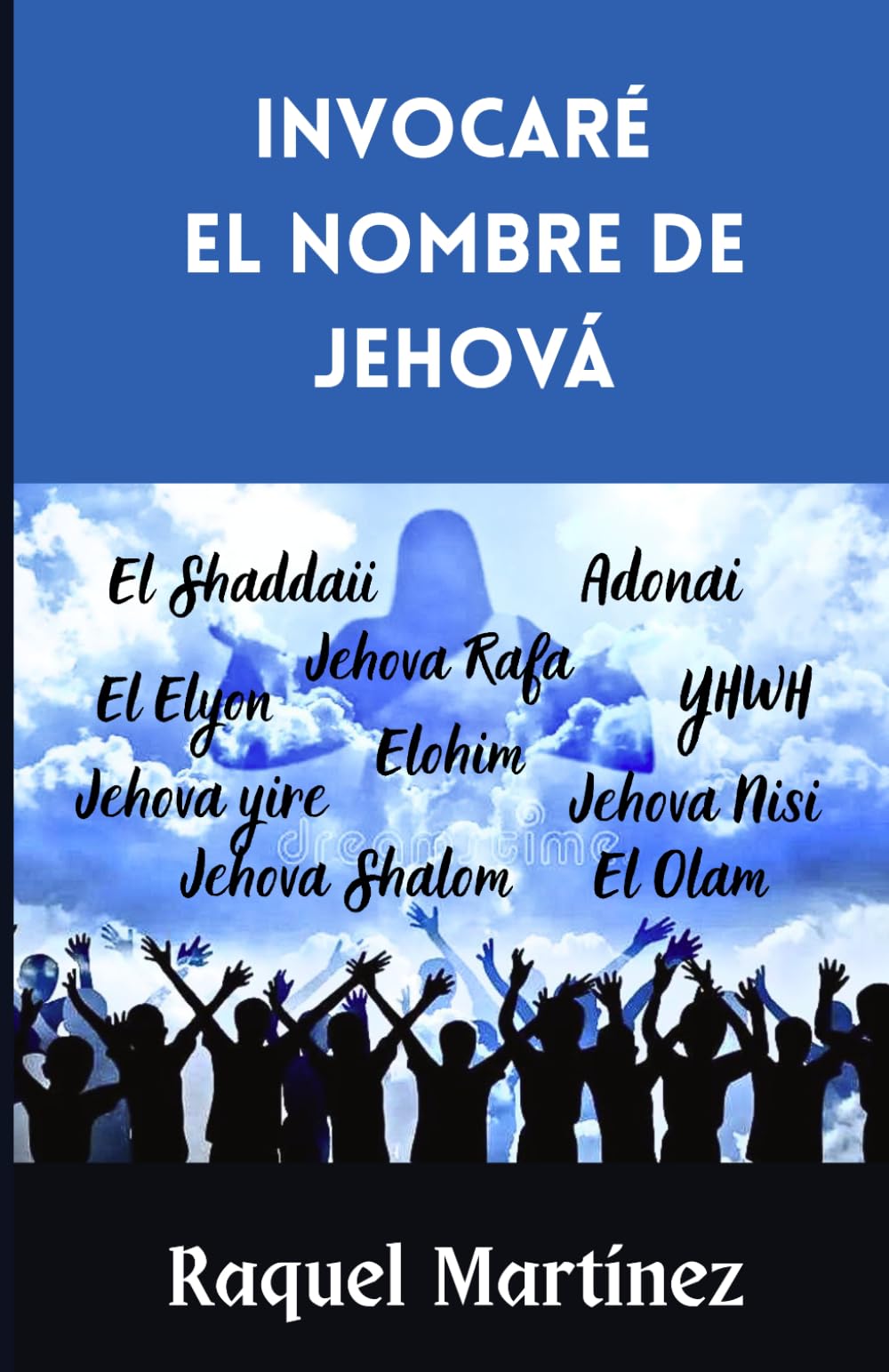 Invocaré el Nombre de Jehová: Orando los nombres de Dios