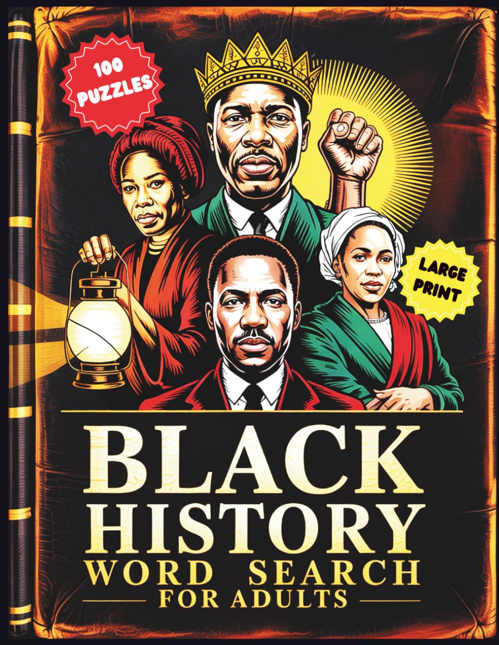 Black History Word Search: A Journey Through 100 Puzzles Celebrating African Kingdoms, Civil Rights Icons, Black Culture, and Global Legacy | Black History Puzzle Book