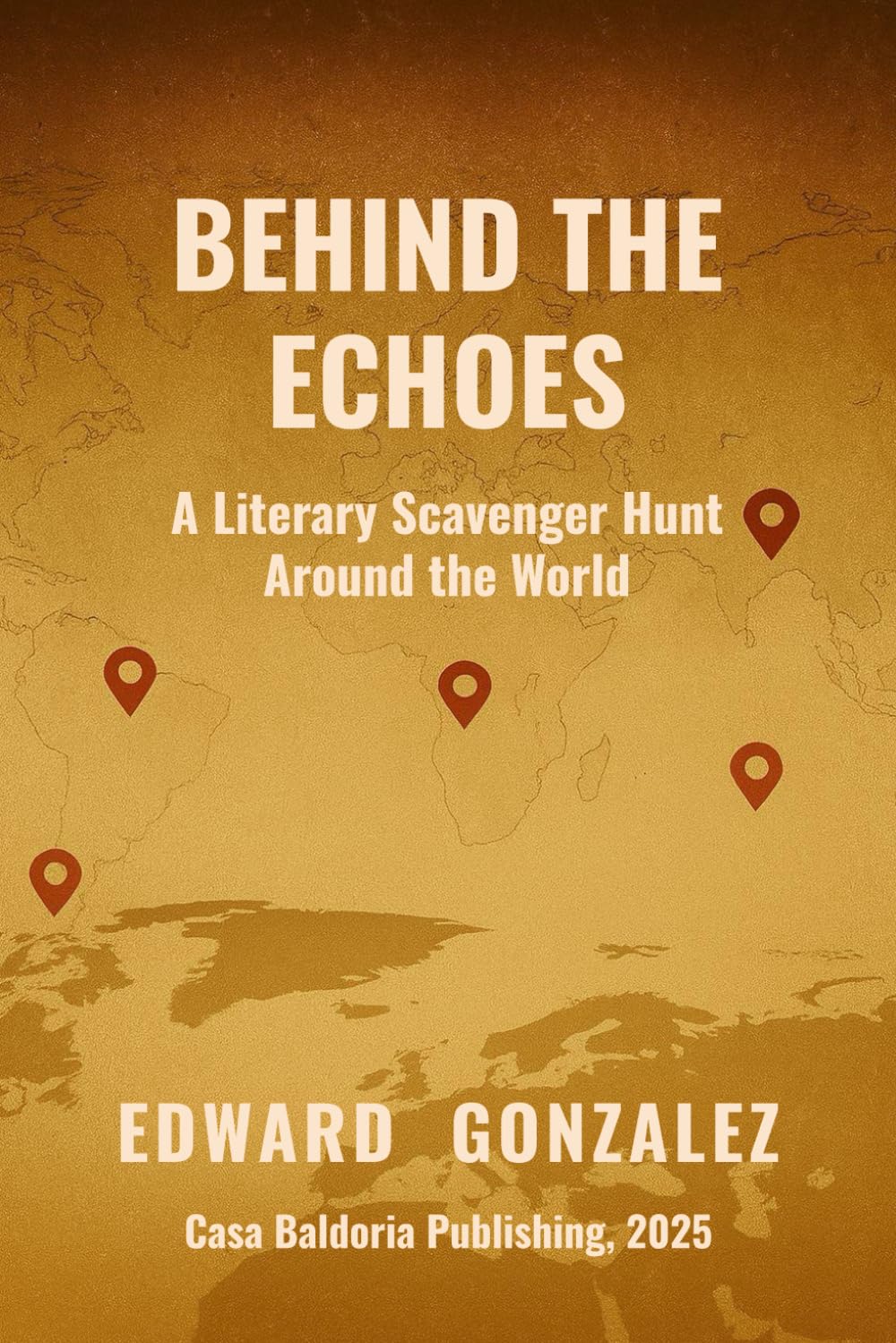 Behind the Echoes: A Literary Scavenger Hunt Around the World (Echoes of Tomorrow)