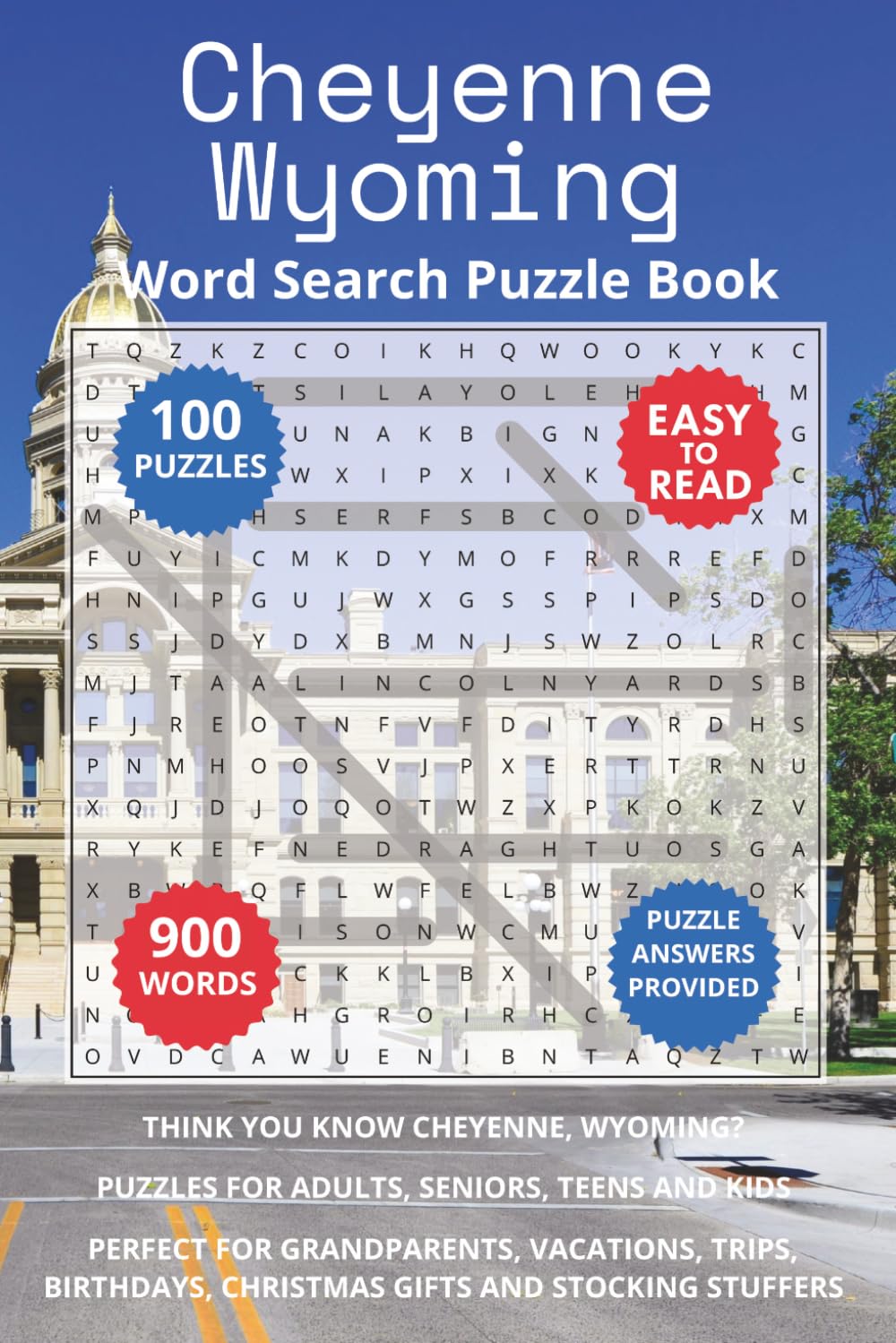 Cheyenne Wyoming Word Search Puzzle Book: Think you know Cheyenne, Wyoming? Puzzles for Adults, Seniors, Teens and Kids. Perfect for Grandparents, ... Christmas Gifts and Stocking Stuffers.