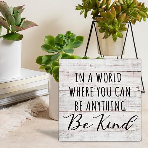 Miniatura 6 de Letrero de madera con texto en inglés "In a World Where You Can Be Anything Be Anything Be Kind", decoración de escritorio, con cita inspiradora,