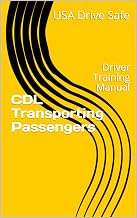 CDL Transporting Passengers: Driver Training Manual