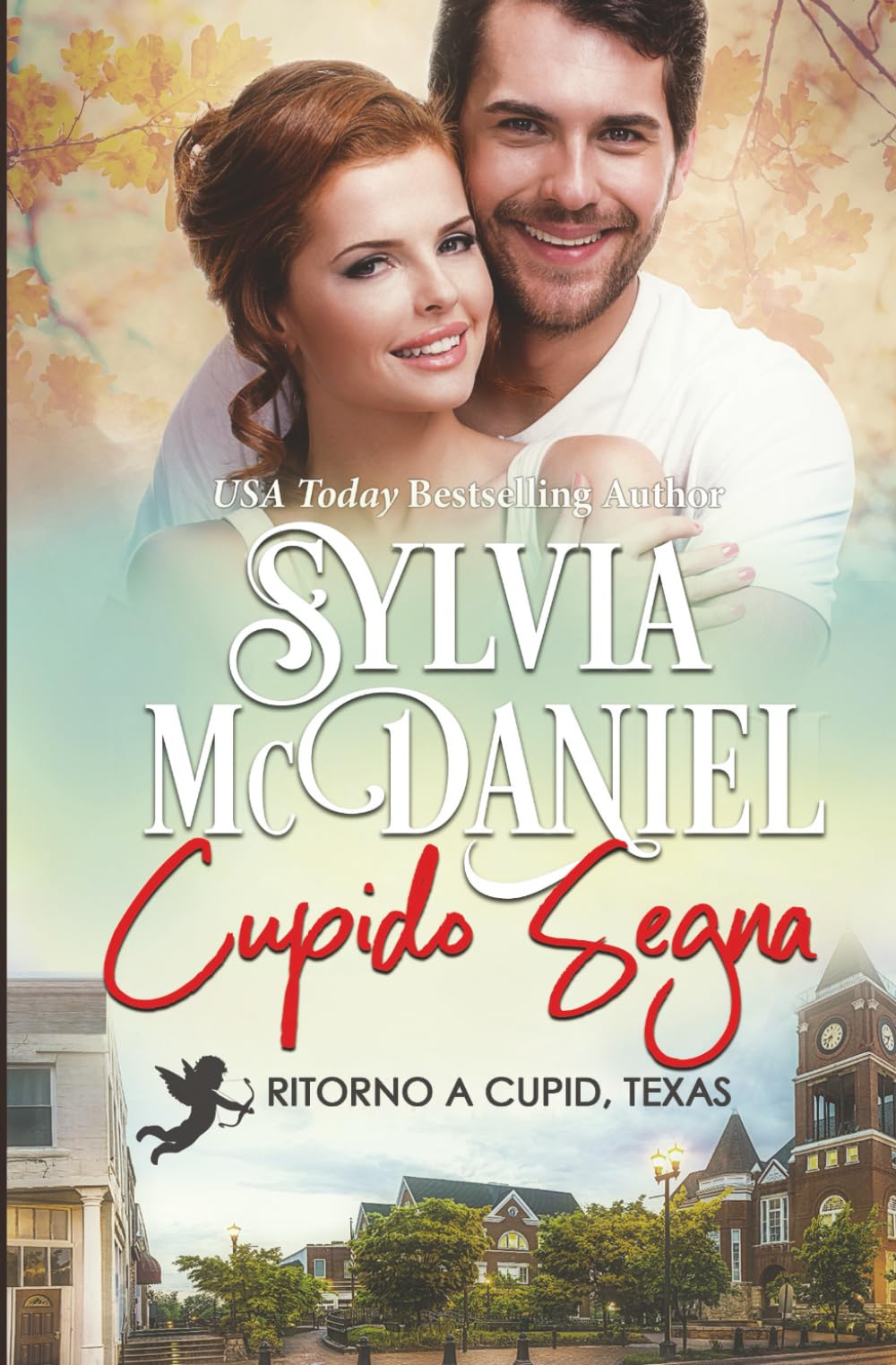 Cupido Segna: Romanzo contemporaneo (Ritorno a Cupid, Texas)