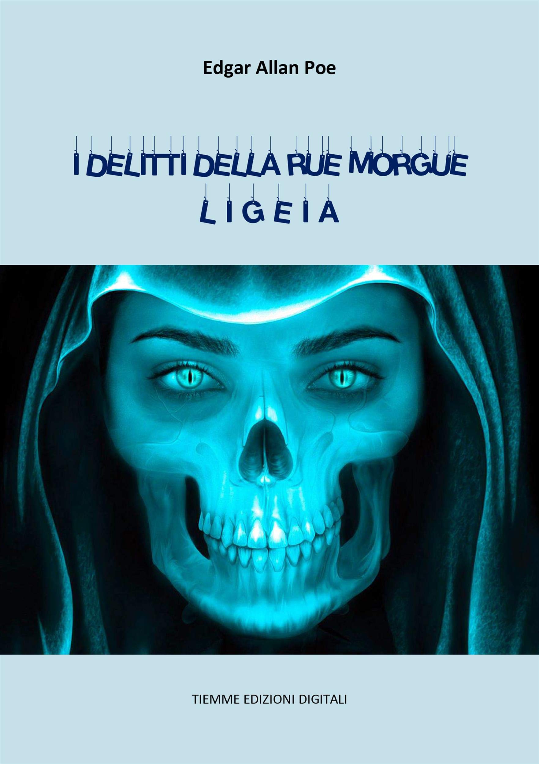 I delitti della Rue Morgue. Ligeia (Italian Edition)