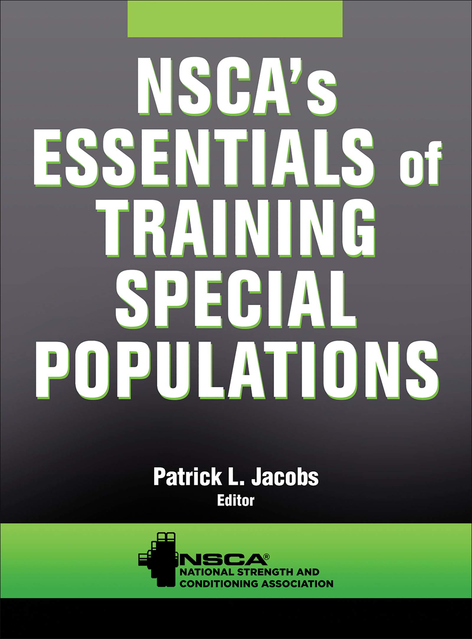 NSCA's Essentials of Training Special Populations First Edition
