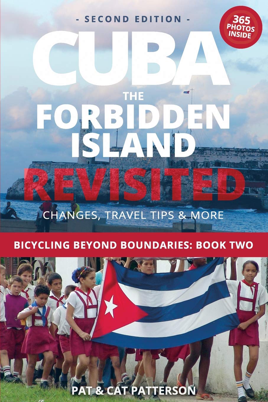 Cuba, The Forbidden Island Revisited: Volume 2 (Bicycling Beyond boundaries)