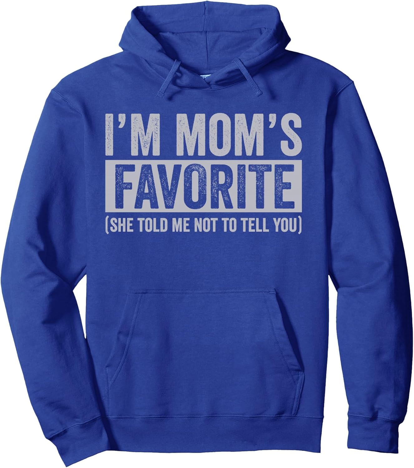 Retro I'm Mom's Favorite She Told Me Not to Tell You Mothers Pullover Hoodie