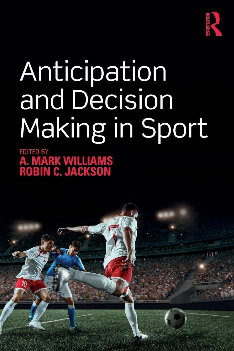 Anticipation and Decision Making in Sport: Theories and Applications