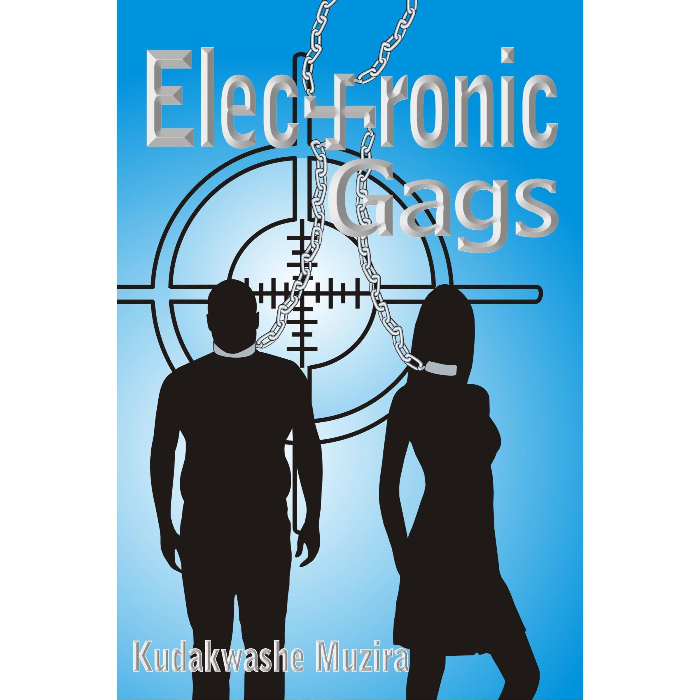 Electronic Gags: A Futuristic Dystopian Science Fiction Thriller