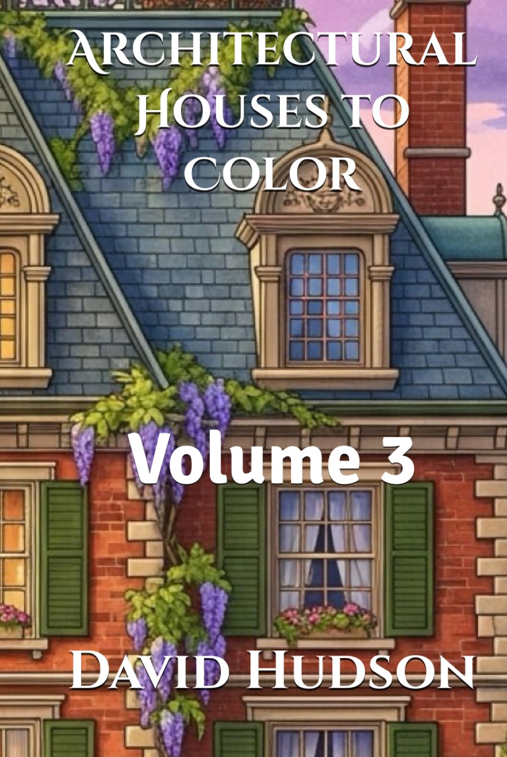 Architectural Houses to Color Vol 3 : album de coloriage adulte de villas et maisons modernes