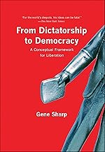 From Dictatorship to Democracy: A Conceptual Framework for Liberation