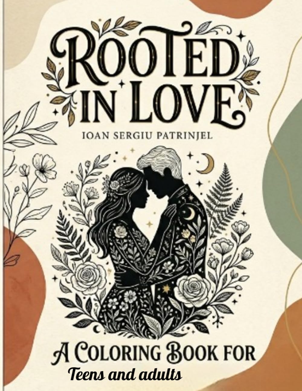 Rooted in Love: A Coloring Book with Romantic Poetry: An Aesthetic and Relaxing Gift for Teens and Adults (Adult Aesthetic Coloring Books)