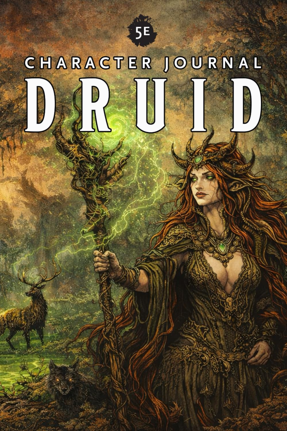 RPG Character Journal - Druid: Fantasy RPG Character Sheet, Journal & Campaign Notes