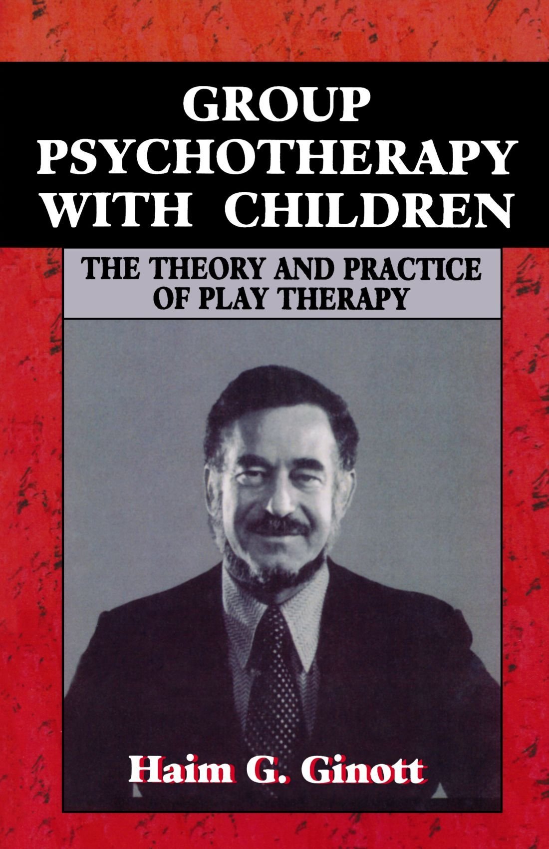 Group Psychotherapy With Children: Theory and Practice of Play-therapy (Master Work) by Haim G. Ginott (7-Jul-1977) Paperback