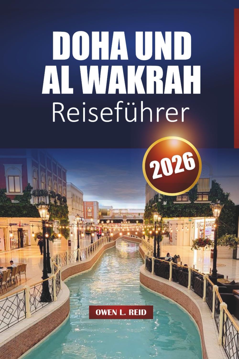 Doha Und Al Wakrah Reiseführer 2026: Top-Sehenswürdigkeiten, lokale Kultur, Strände und Reisepläne für Erstbesucher in Katar