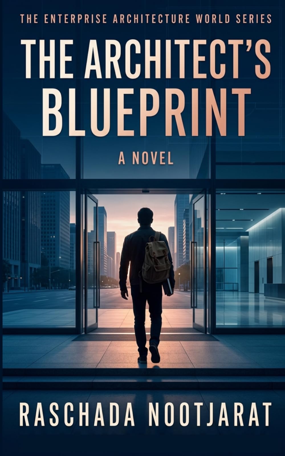 The Architect's Blueprint (The Enterprise Architecture World Series)